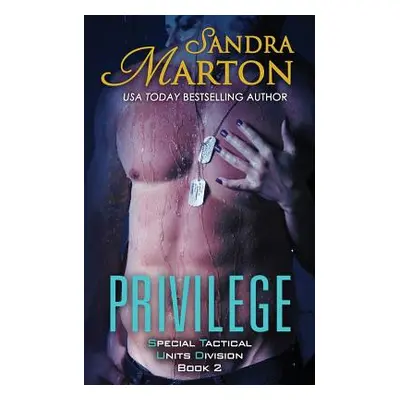 "Privilege: Book 2 Special Tactical Units Division" - "" ("Marton Sandra")