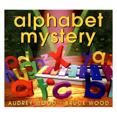 "Alphabet Mystery" - "" ("Wood Audrey")