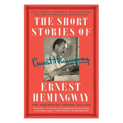 "The Short Stories of Ernest Hemingway: The Hemingway Library Collector's Edition" - "" ("Heming