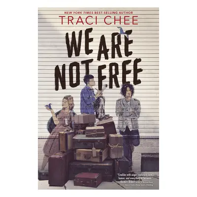 "We Are Not Free" - "" ("Chee Traci")