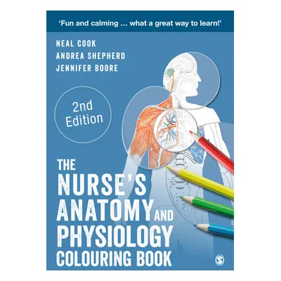 "The Nurse′s Anatomy and Physiology Colouring Book" - "" ("Cook Neal")