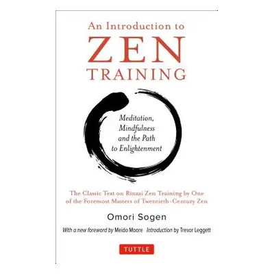 "Introduction to Zen Training: A Physical Approach to Meditation and Mind-Body Training (the Cla