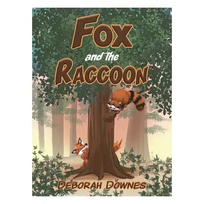 "Fox and the Raccoon" - "" ("Downes Deborah")