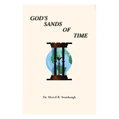 "God's Sands of Time" - "" ("Stambaugh Mervil R.")