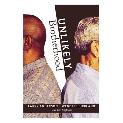 "Unlikely Brotherhood" - "" ("Anderson Larry")