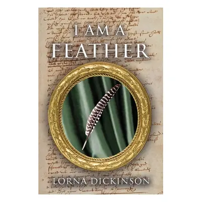 "I Am a Feather" - "" ("Dickinson Lorna")