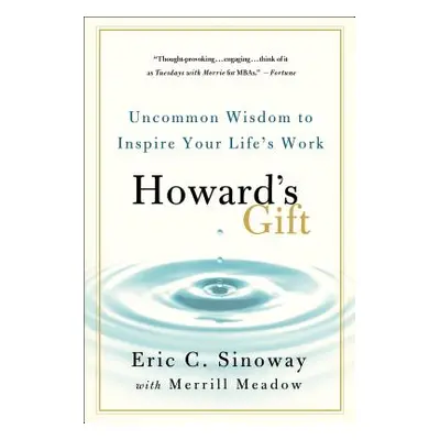 "Howard's Gift" - "" ("Sinoway Eric")