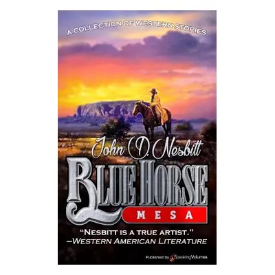 "Blue Horse Mesa" - "" ("Nesbitt John D.")