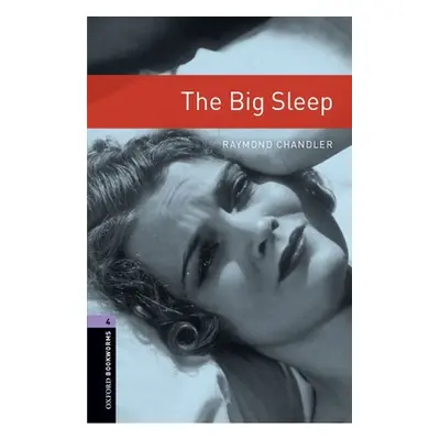 "Oxford Bookworms Library: Level 4:: The Big Sleep" - "" ("Chandler Raymond")