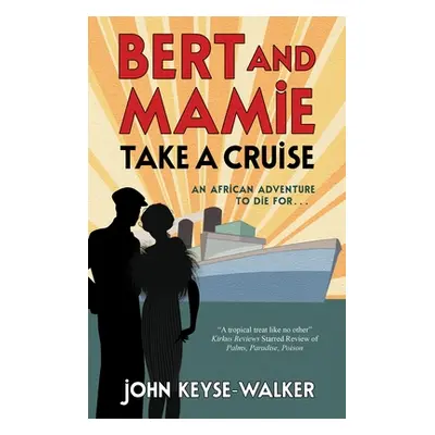 "Bert and Mamie Take a Cruise" - "" ("Keyse-Walker John")