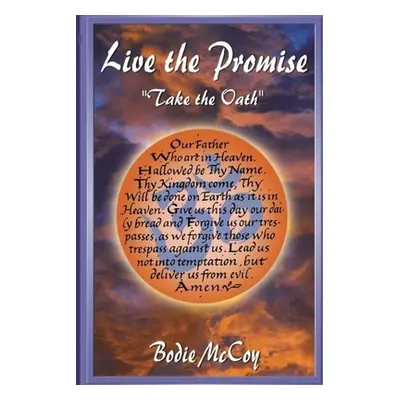 "Live the Promise: Take the Oath""" - "" ("McCoy Bodie")