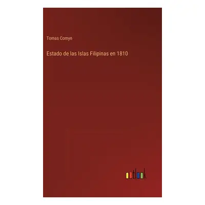 "Estado de las Islas Filipinas en 1810" - "" ("Comyn Tomas")