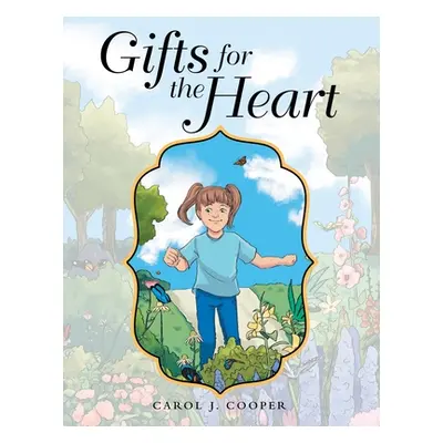 "Gifts for the Heart" - "" ("Cooper Carol J.")