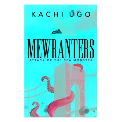 "Mewranters: Attack of the Sea Monster" - "" ("Ugo Kachi")