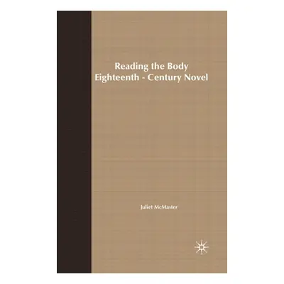 "Reading the Body in the Eighteenth-Century Novel" - "" ("McMaster J.")