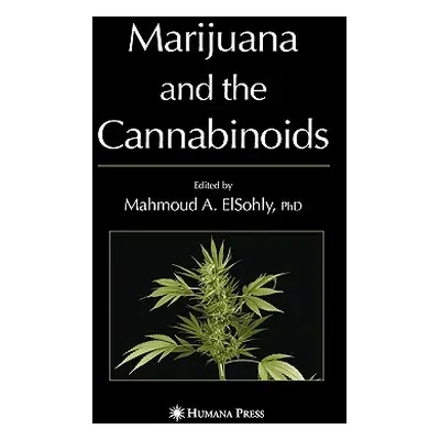 "Marijuana and the Cannabinoids" - "" ("Elsohly Mahmoud A.")