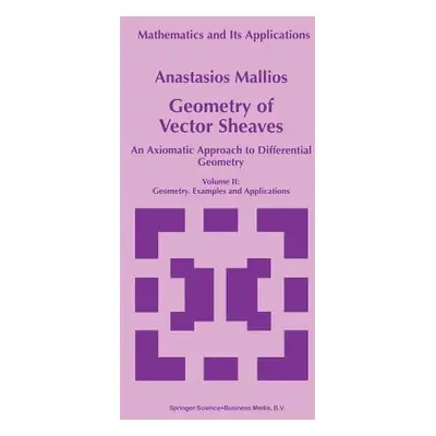 "Geometry of Vector Sheaves: An Axiomatic Approach to Differential Geometry Volume II: Geometry.