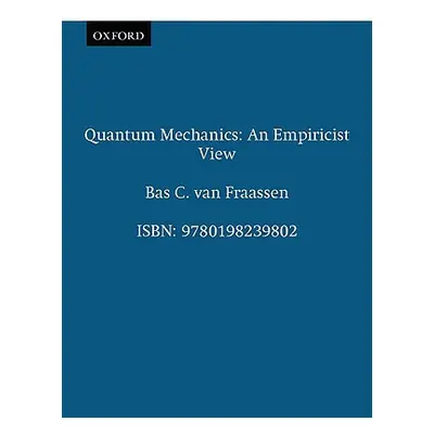 "Quantum Mechanics: An Empiricist View" - "" ("Van Fraassen")