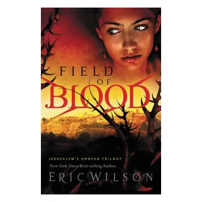 "Field of Blood" - "" ("Wilson Eric")