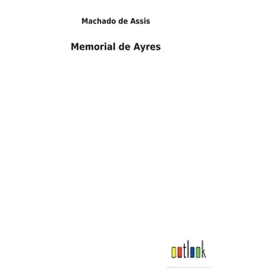 "Memorial de Ayres" - "" ("De Assis Machado")