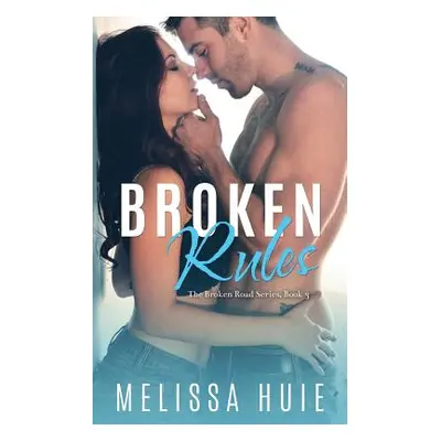 "Broken Rules" - "" ("Huie Melissa")