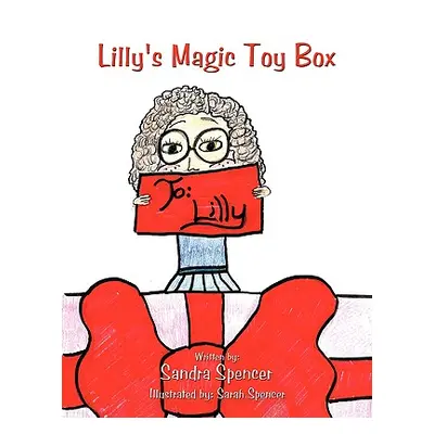 "Lilly's Magic Toy Box" - "" ("Spencer Sandra")