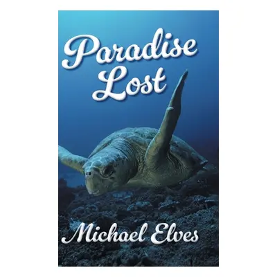 "Paradise Lost" - "" ("Elves Michael James")