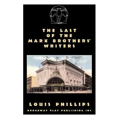 "The Last Of The Marx Brothers' Writers" - "" ("Phillips Louis")