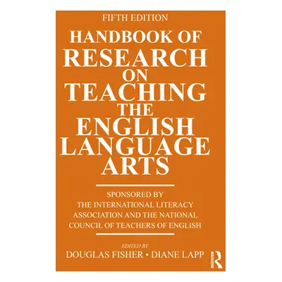 "Handbook of Research on Teaching the English Language Arts" - "" ("Fisher Douglas")