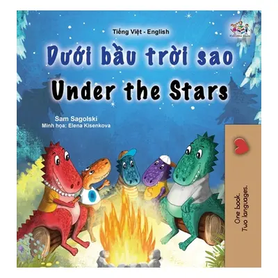 "Under the Stars (Vietnamese English Bilingual Kid's Book)" - "" ("Sagolski Sam")