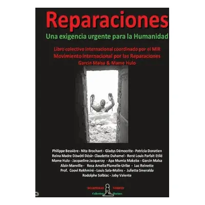 "REPARACIONES - Une exigencia urgente para la Humanidad: Libro Colectivo Internacional" - "" ("N