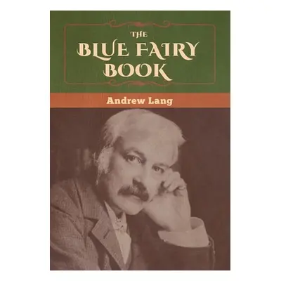 "The Blue Fairy Book" - "" ("Lang Andrew")