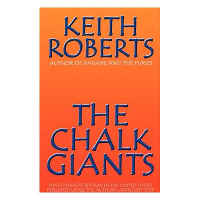 "The Chalk Giants" - "" ("Roberts Keith")