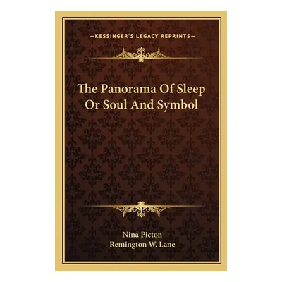 "The Panorama Of Sleep Or Soul And Symbol" - "" ("Picton Nina")