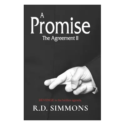 "A Promise, The Agreement II: Revenge is the Hidden Agenda" - "" ("Simmons R. D.")