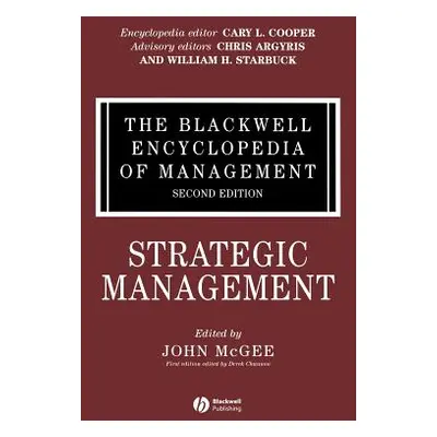 "The Blackwell Encyclopedia of Management, Strategic Management" - "" ("McGee John")