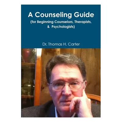 "A Counseling Guide" - "" ("Carter Thomas H.")