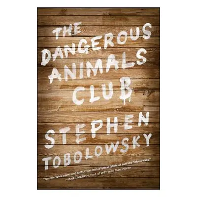 "The Dangerous Animals Club" - "" ("Tobolowsky Stephen")