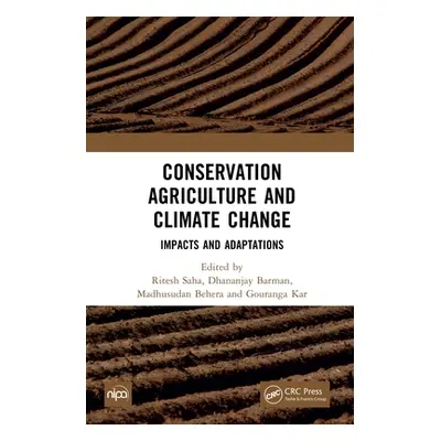 "Conservation Agriculture and Climate Change: Impacts and Adaptations" - "" ("Saha Ritesh")