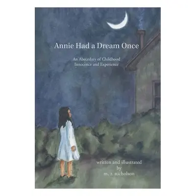 "Annie Had a Dream Once: An Abecedary of Childhood Innocence and Experience" - "" ("Nicholson M.