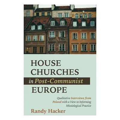 "House Churches in Post-Communist Europe" - "" ("Hacker Randy")