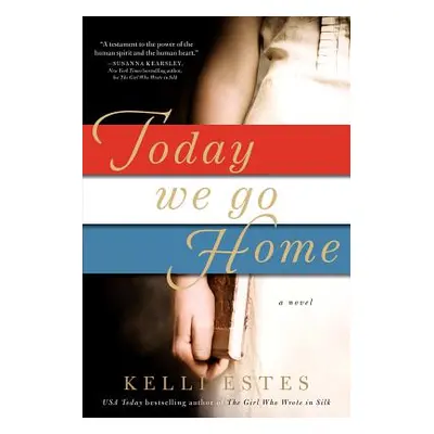 "Today We Go Home" - "" ("Estes Kelli")