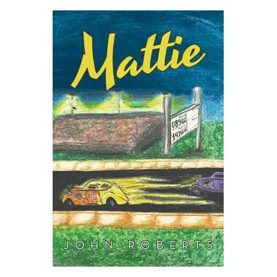 "Mattie" - "" ("Roberts John")