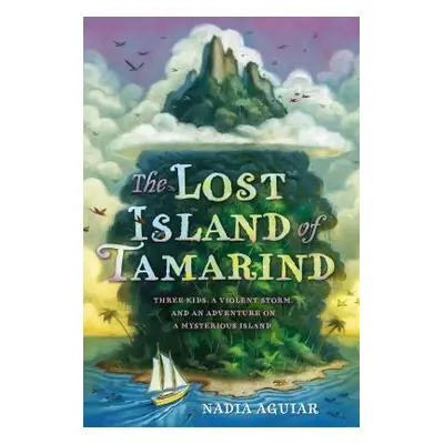 "The Lost Island of Tamarind" - "" ("Aguiar Nadia")