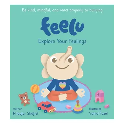 "Feelu: Explore Your Feelings" - "" ("Shafiei Niloufar")