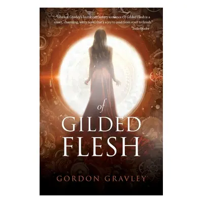 "Of Gilded Flesh" - "" ("Gravley Gordon")