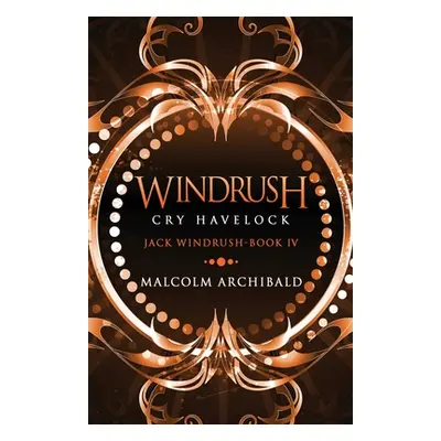 "Windrush - Cry Havelock" - "" ("Archibald Malcolm")