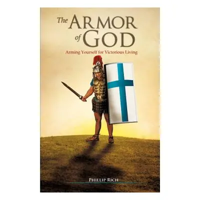 "The Armor of God" - "" ("Rich Phillip")