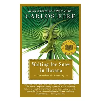 "Waiting for Snow in Havana: Confessions of a Cuban Boy" - "" ("Eire Carlos")