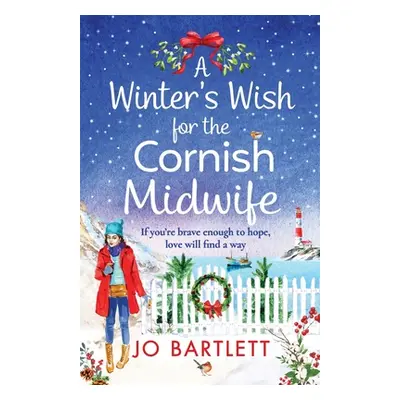 "A Winter's Wish For The Cornish Midwife" - "" ("Bartlett Jo")